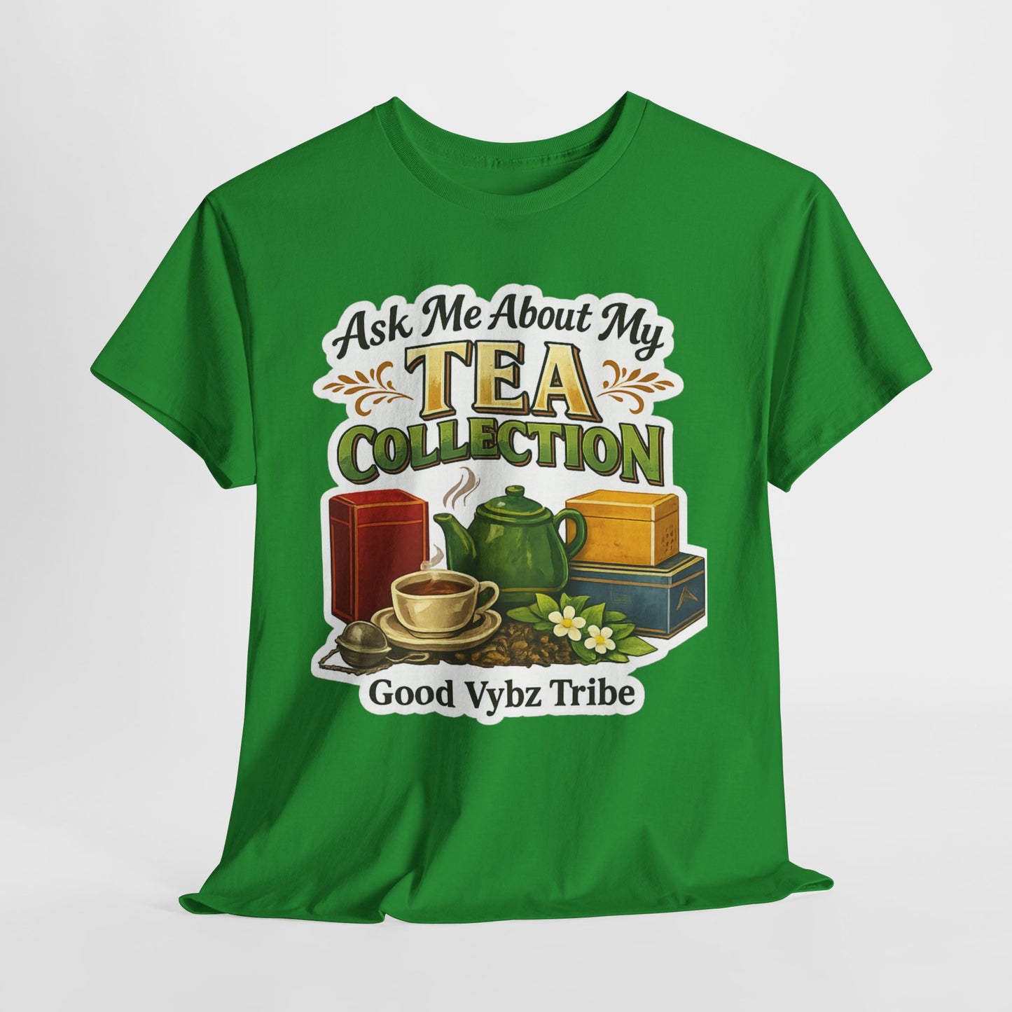 Ask Me About My Tea Collection Tee