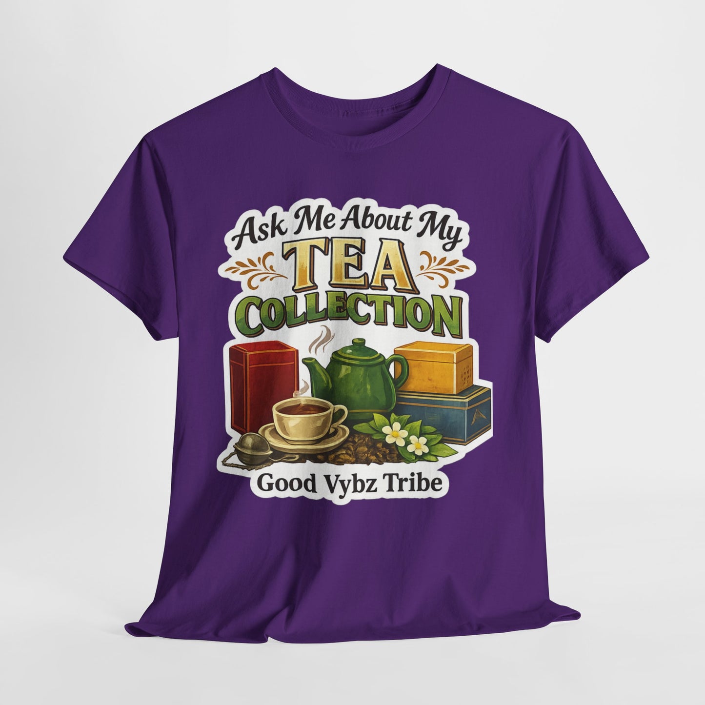 Ask Me About My Tea Collection Tee