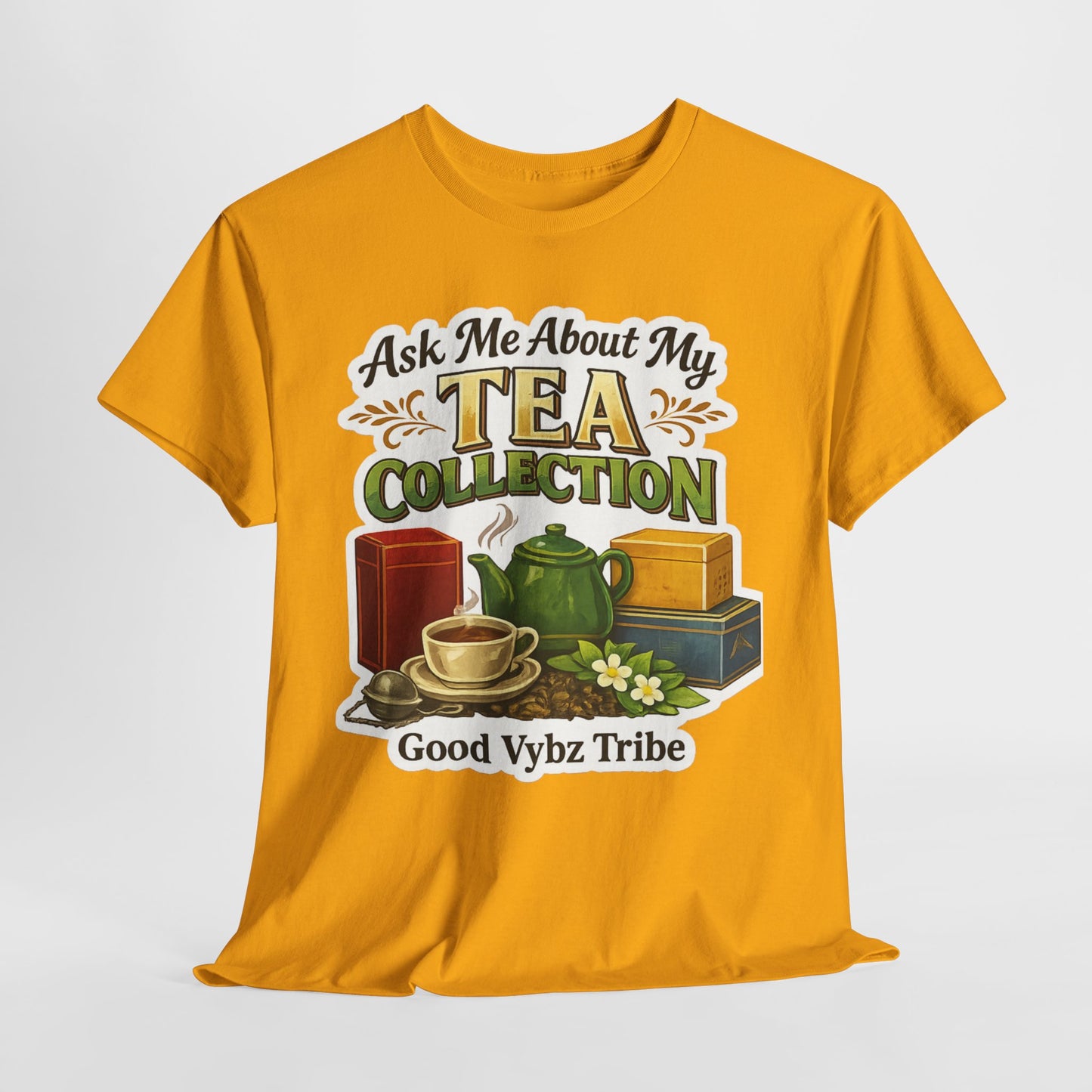 Ask Me About My Tea Collection Tee